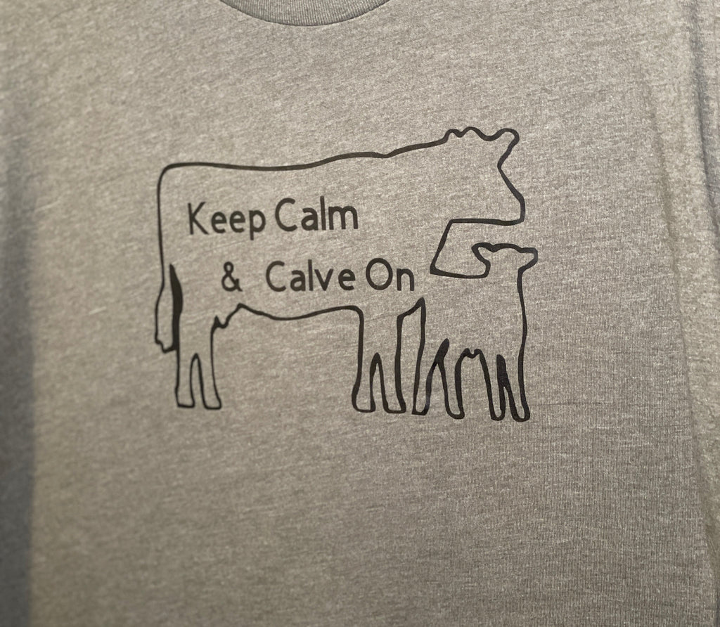 Keep Calm and Calve on