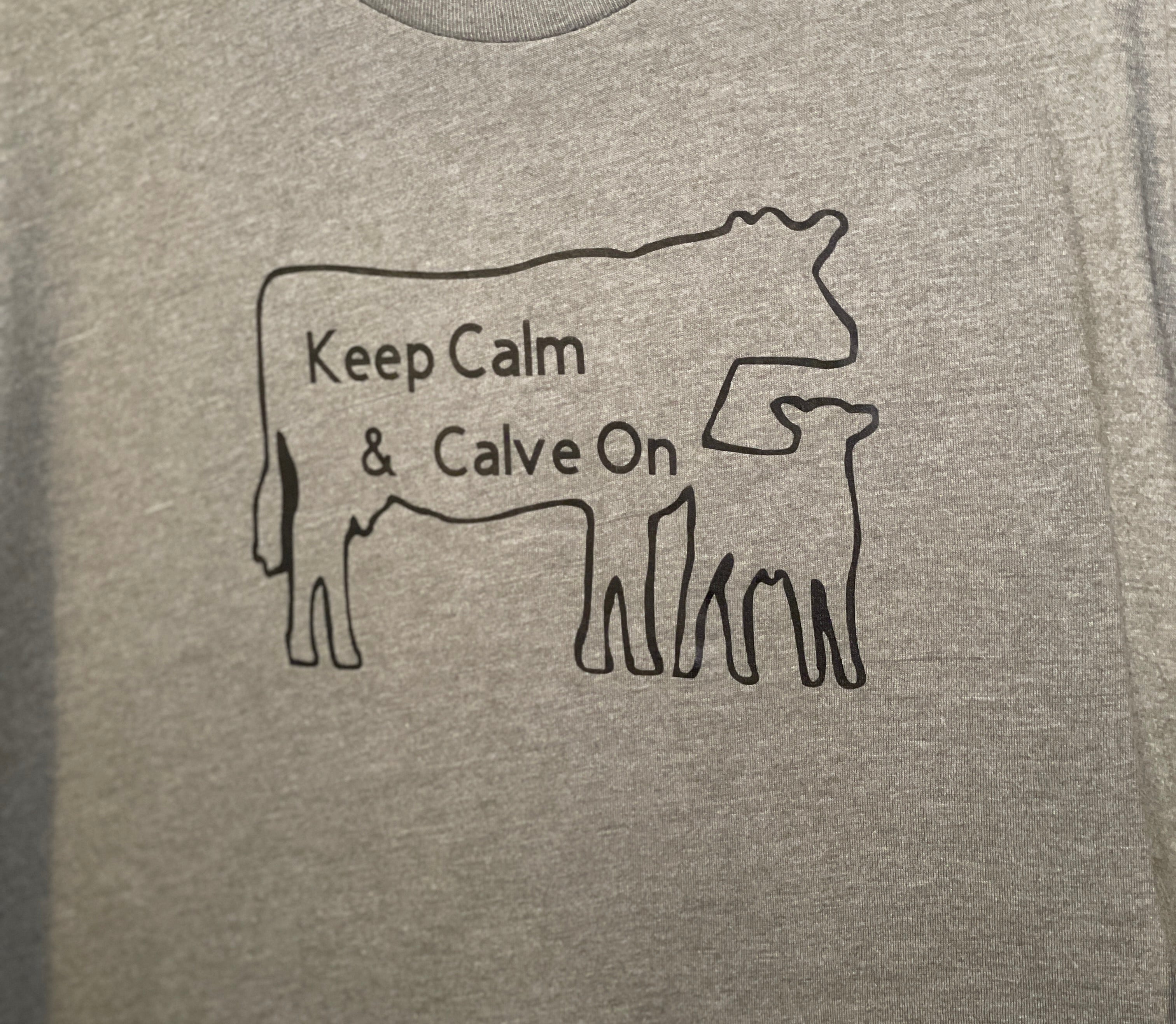 Keep Calm and Calve on
